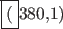 \begin{picture}(380,1)(0,0)
\put (0,0){\framebox{(}380,1)}
\end{picture}